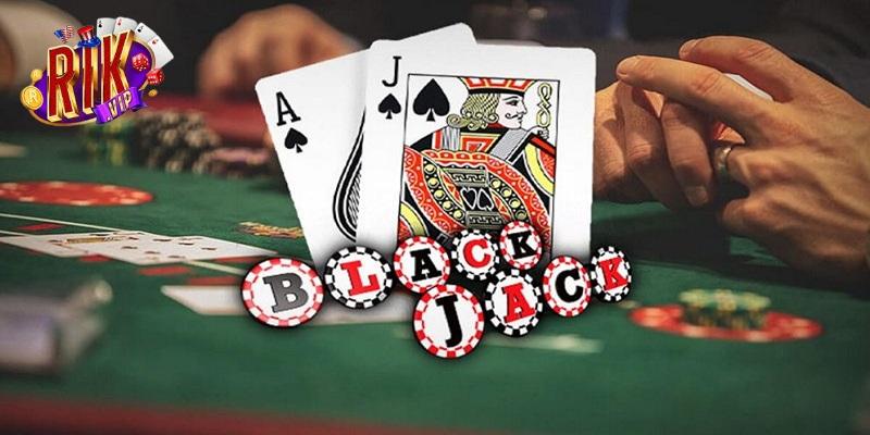 Những mẹo trong cách chơi Blackjack hiệu quả nhất từ cao thủ RIKVIP